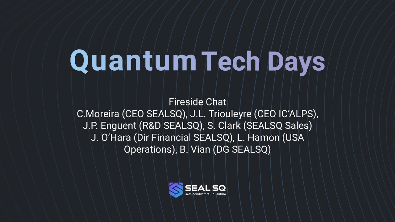 Quantum Days SEALSQ Opening fireside Chat 